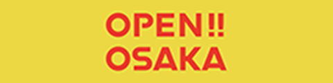 OPEN!!OSAKA